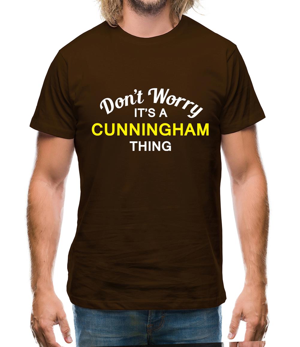 Don't Worry It's a CUNNINGHAM Thing! Mens T-Shirt
