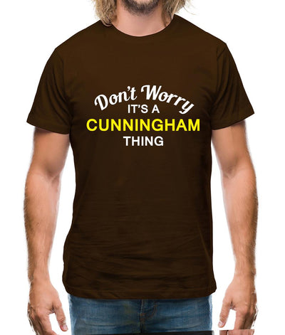 Don't Worry It's a CUNNINGHAM Thing! Mens T-Shirt