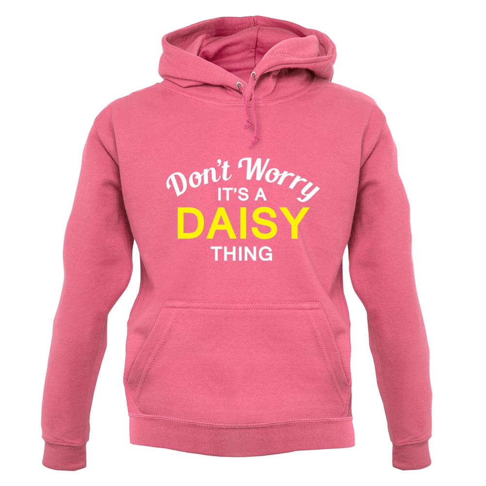 Don't Worry It's a DAISY Thing! unisex hoodie