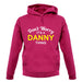 Don't Worry It's a DANNY Thing! unisex hoodie