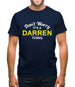 Don't Worry It's a DARREN Thing! Mens T-Shirt