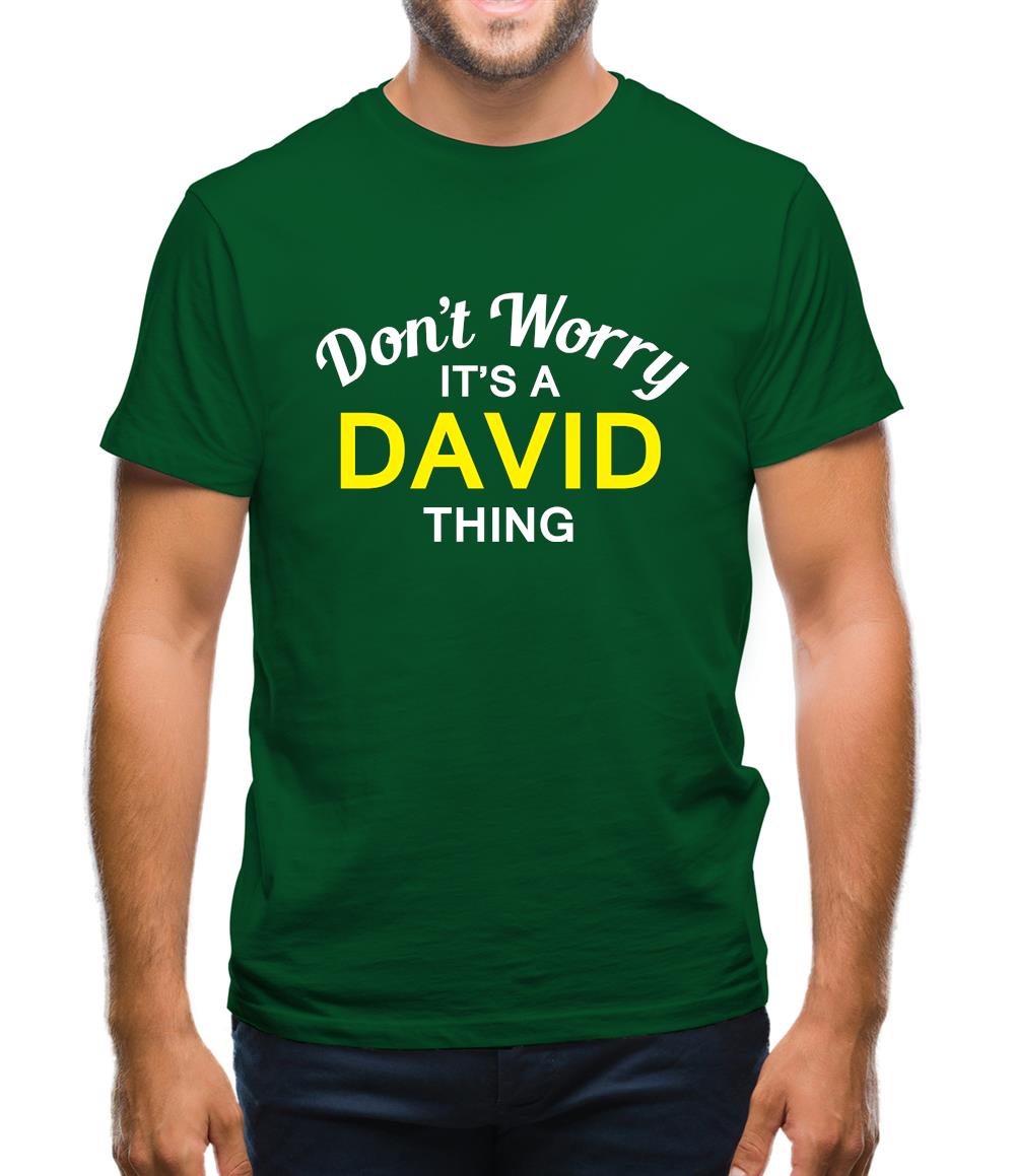 Don't Worry It's a DAVID Thing! Mens T-Shirt