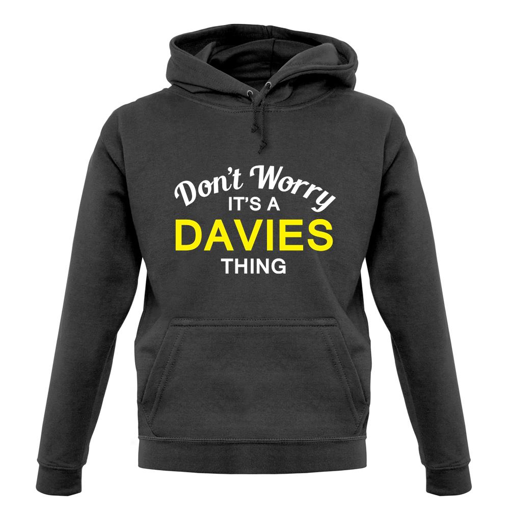 Don't Worry It's a DAVIES Thing! unisex hoodie