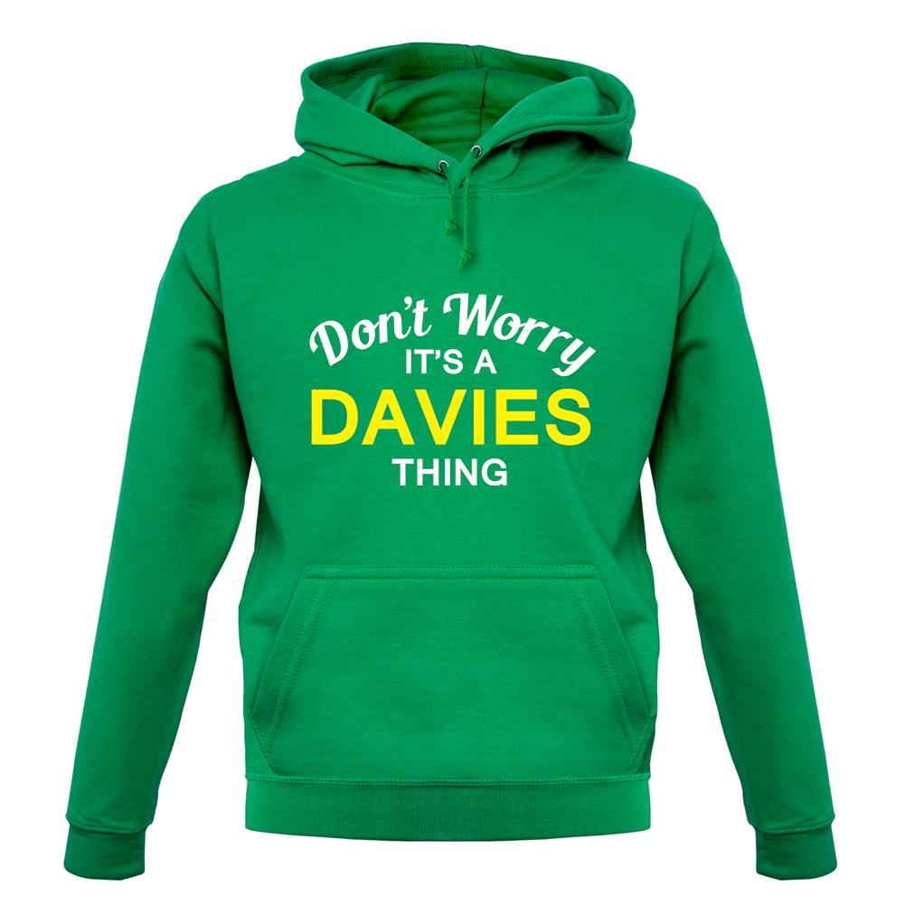 Don't Worry It's a DAVIES Thing! unisex hoodie