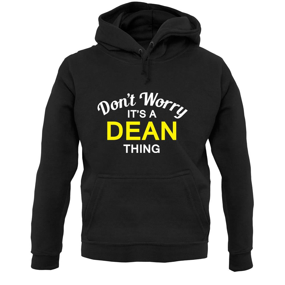 Don't Worry It's a DEAN Thing! Unisex Hoodie
