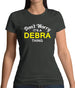 Don't Worry It's a DEBRA Thing! Womens T-Shirt