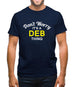 Don't Worry It's a DEB Thing! Mens T-Shirt