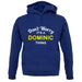 Don't Worry It's a DOMINIC Thing! unisex hoodie