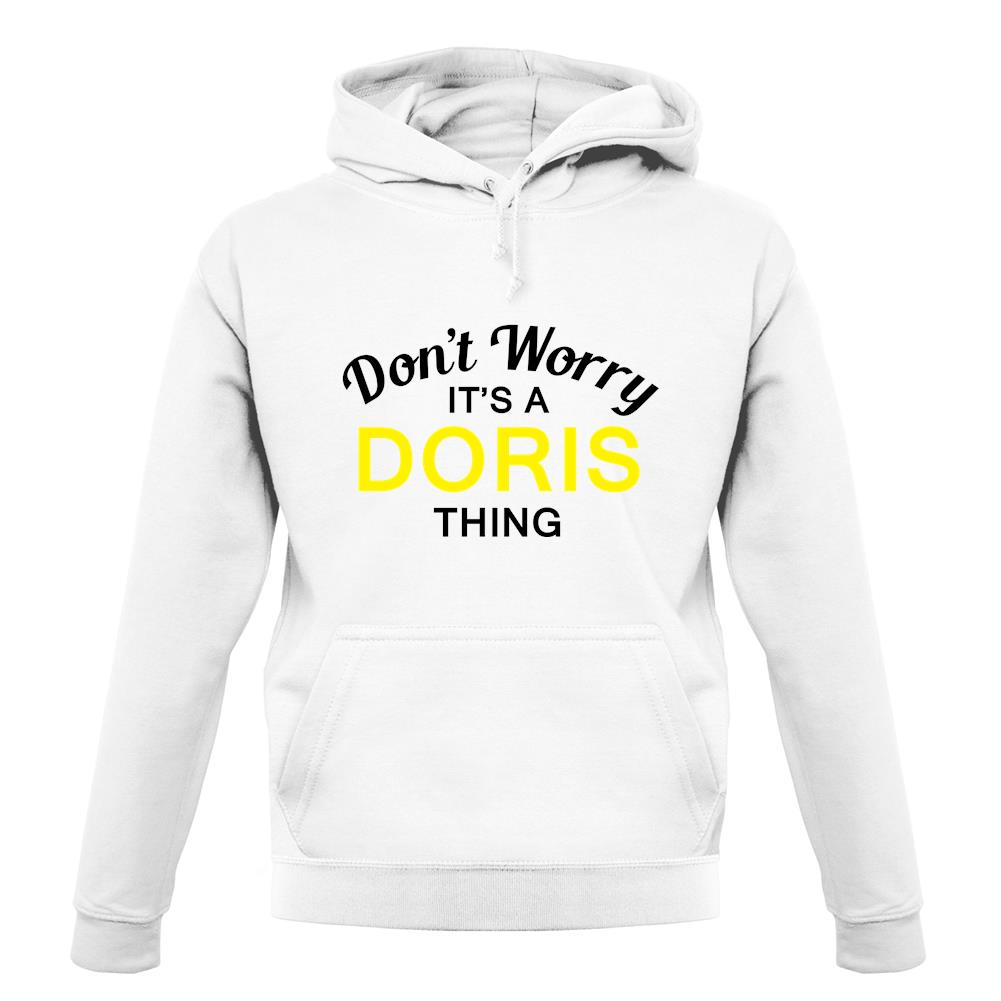 Don't Worry It's a DORIS Thing! unisex hoodie