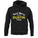Don't Worry It's a DUSTIN Thing! unisex hoodie