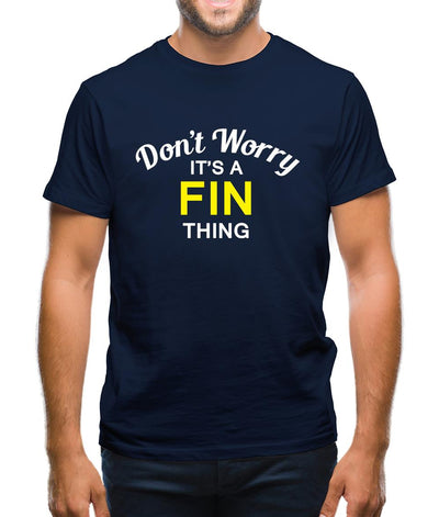 Don't Worry It's a FIN Thing! Mens T-Shirt