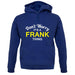 Don't Worry It's a FRANK Thing! unisex hoodie