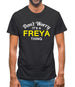 Don't Worry It's a FREYA Thing! Mens T-Shirt