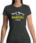 Don't Worry It's a GABRIEL Thing! Womens T-Shirt