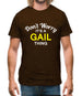 Don't Worry It's a GAIL Thing! Mens T-Shirt