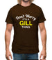Don't Worry It's a GILL Thing! Mens T-Shirt