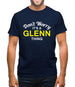 Don't Worry It's a GLENN Thing! Mens T-Shirt