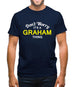 Don't Worry It's a GRAHAM Thing! Mens T-Shirt