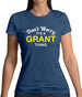 Don't Worry It's a GRANT Thing! Womens T-Shirt