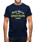 Don't Worry It's a GRAYSON Thing! Mens T-Shirt