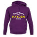 Don't Worry It's a HAYDEN Thing! unisex hoodie