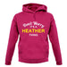Don't Worry It's a HEATHER Thing! unisex hoodie
