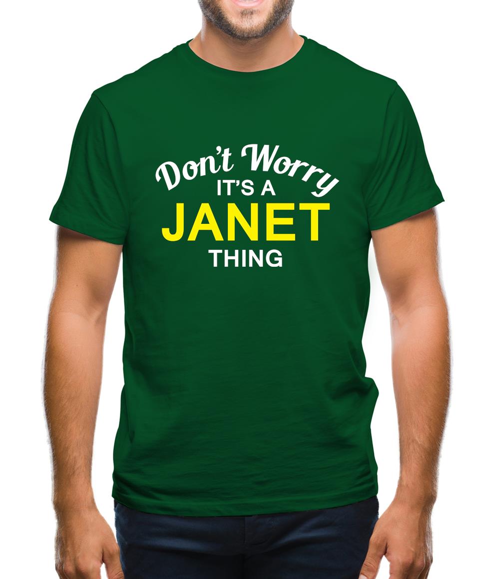 Don't Worry It's a JANET Thing! Mens T-Shirt