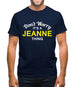 Don't Worry It's a JEANNE Thing! Mens T-Shirt