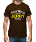 Don't Worry It's a JERRY Thing! Mens T-Shirt