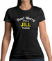 Don't Worry It's a JILL Thing! Womens T-Shirt