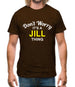 Don't Worry It's a JILL Thing! Mens T-Shirt