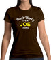 Don't Worry It's a JOE Thing! Womens T-Shirt