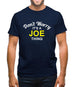 Don't Worry It's a JOE Thing! Mens T-Shirt
