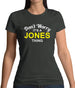 Don't Worry It's a JONES Thing! Womens T-Shirt