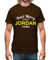 Don't Worry It's a JORDAN Thing! Mens T-Shirt