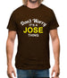 Don't Worry It's a JOSE Thing! Mens T-Shirt