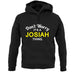 Don't Worry It's a JOSIAH Thing! unisex hoodie