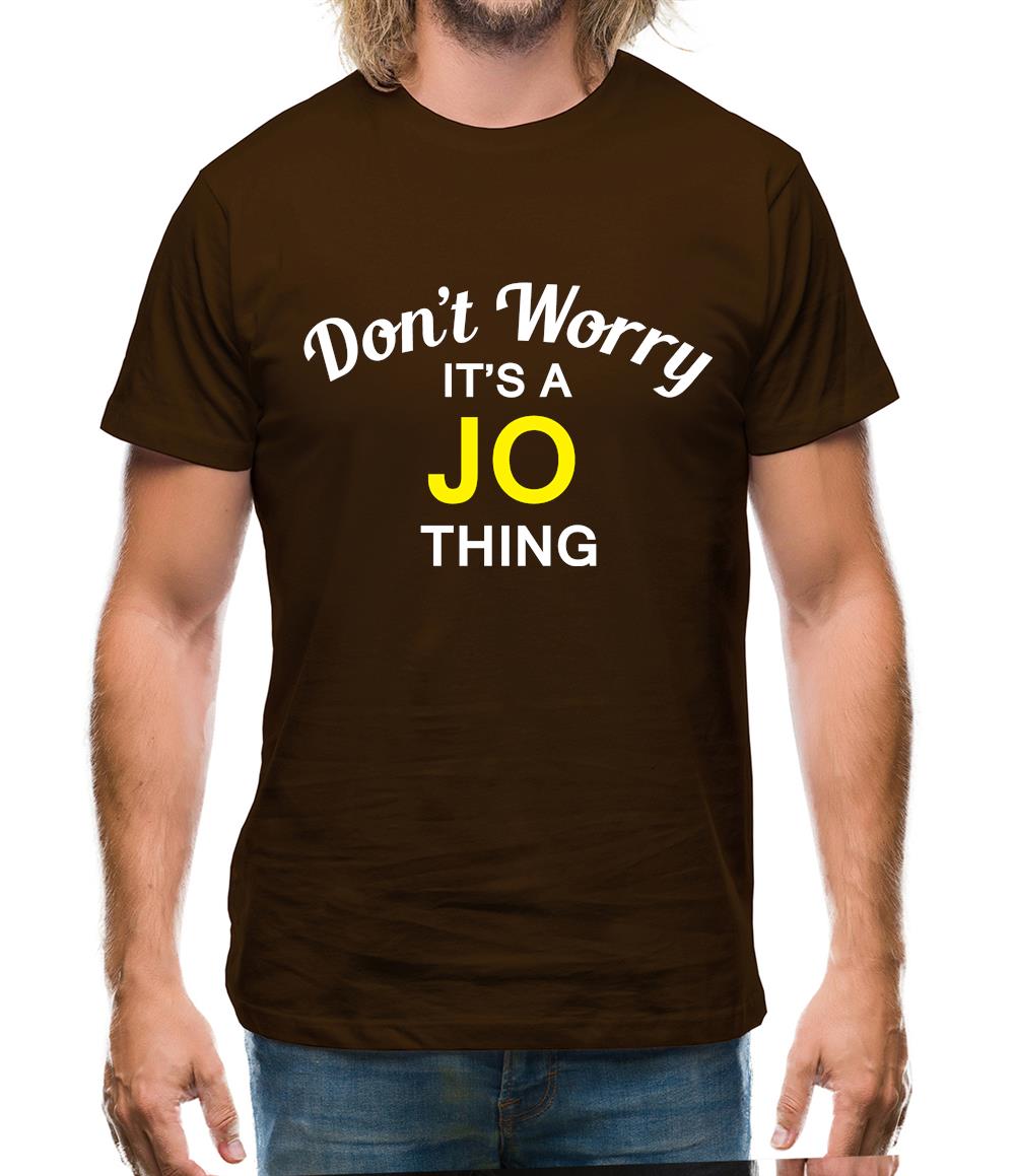 Don't Worry It's a JO Thing! Mens T-Shirt