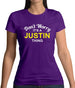 Don't Worry It's a JUSTIN Thing! Womens T-Shirt