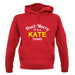 Don't Worry It's a KATE Thing! unisex hoodie