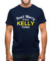 Don't Worry It's a KELLY Thing! Mens T-Shirt