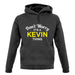 Don't Worry It's a KEVIN Thing! unisex hoodie