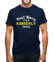 Don't Worry It's a KIMBERLY Thing! Mens T-Shirt
