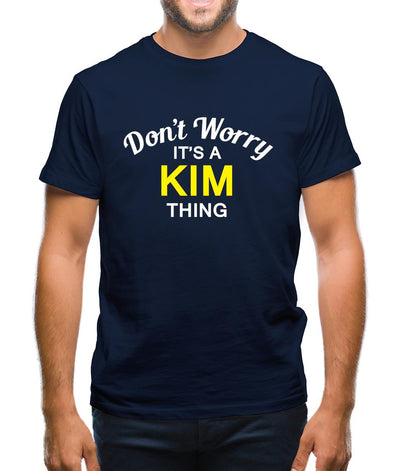 Don't Worry It's a KIM Thing! Mens T-Shirt