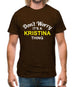 Don't Worry It's a KRISTINA Thing! Mens T-Shirt