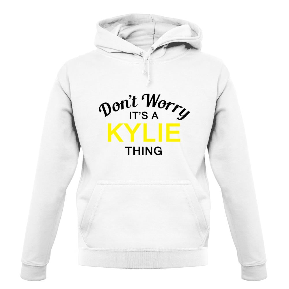 Don't Worry It's a KYLIE Thing! unisex hoodie
