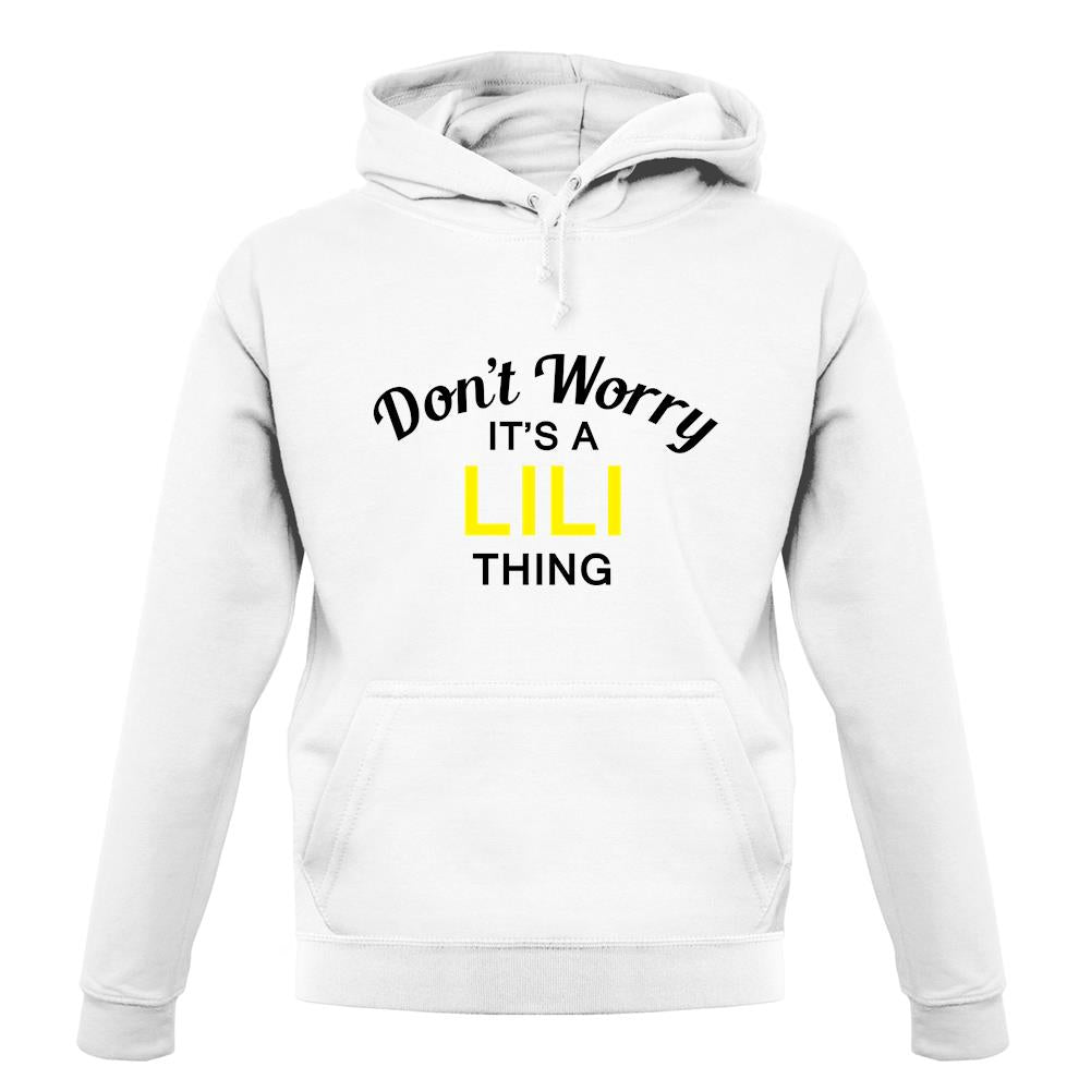 Don't Worry It's a LILI Thing! unisex hoodie