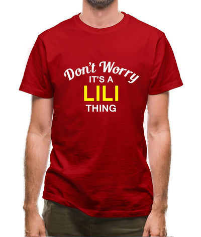 Don't Worry It's a LILI Thing! Mens T-Shirt