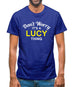 Don't Worry It's a LUCY Thing! Mens T-Shirt