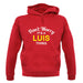 Don't Worry It's a LUIS Thing! unisex hoodie
